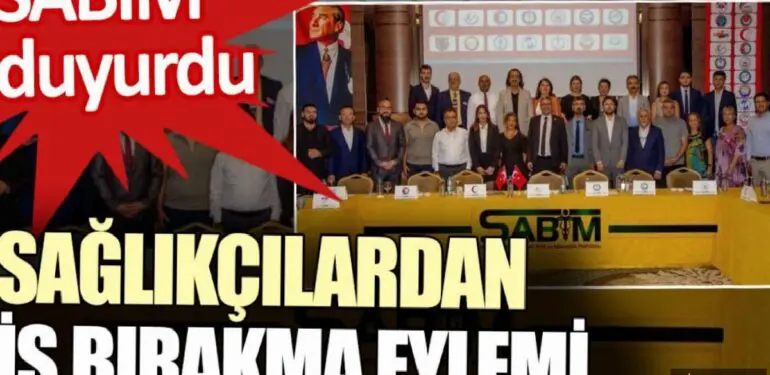 SABİM sağlıkçıların iş bırakma eylemi yapacağını duyurdu